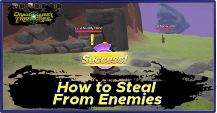 DQ Treasures - How to Steal From Enemies.png