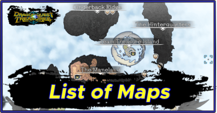 Dragon Quest Treasures - List of Maps