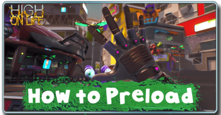 High on Life - How to Preload