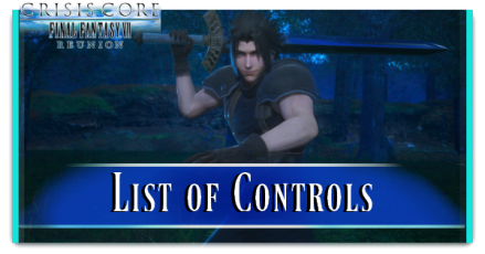 FFVII Crisis Core Reunion - List of Controls