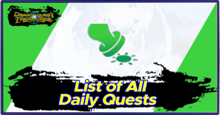 DQ Treasures Template - List of All Daily Quests