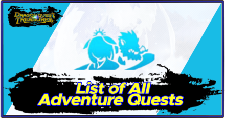 DQ Treasures Template - List of All Adventure Quests