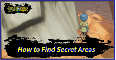 Dragon Quest Treasures - How to Find Secret Areas