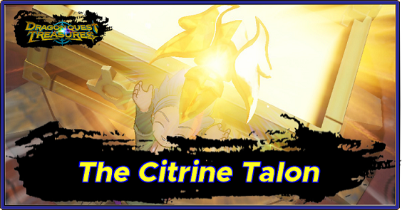 Dragon Quest Treasures - The Citrine Talon Walkthrough