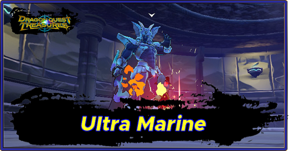 Dragon Quest Treasures - Ultra Marine Boss Guide
