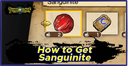 Dragon Quest Treasures - How to Get Sanguinite