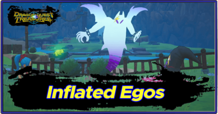 DQ Treasures - Inflated Egos