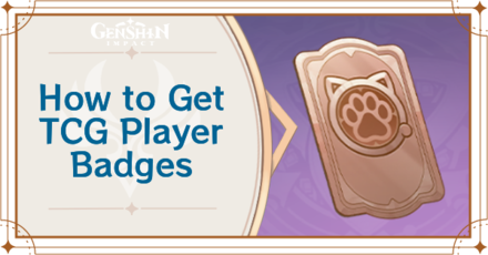 Genshin Impact - How to Get and Use Genius Invokation TCG Player Badge