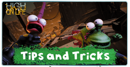 High on Life - Tips and Tricks