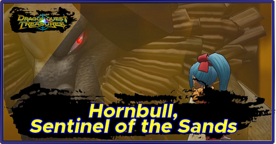 Dragon Quest Treasures - Hornbull Boss Guide