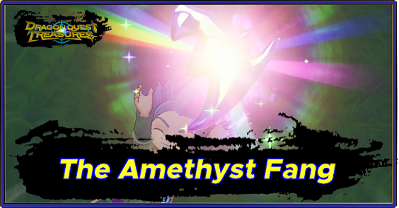 Dragon Quest Treasures - The Amethyst Fang Walkthrough