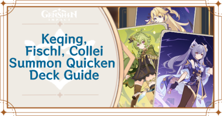 Genshin - Keqing, Collei, and Fischl, Summon Quicken Deck Deck Build and How to Play