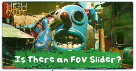 High on Life - Is There an FOV Slider