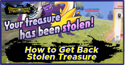 Dragon Quest Treasures - How to Get Back Stolen Treasure