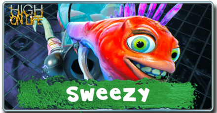 High on Life - Sweezy