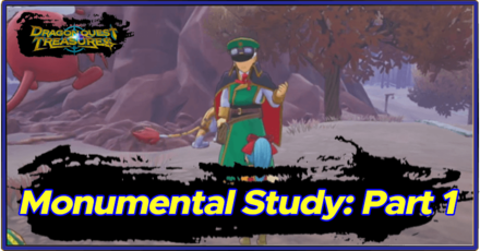DQ Treasures - Monumental Study Part 1