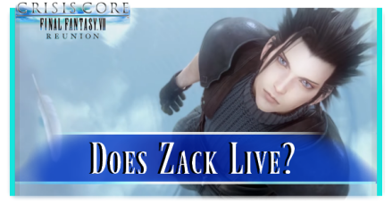 FFVII Crisis Core Reunion - Does Zack Live