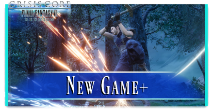 FFVII Crisis Core Reunion - New Game Plus