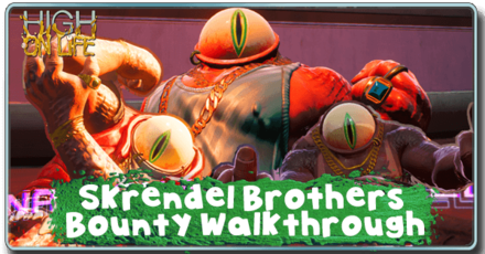 High on Life - Skrendel Brothers Bounty Walkthrough