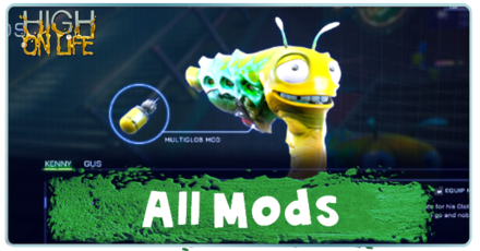 High on Life - List of All Mods and How to Get