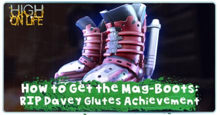High on Life - How to Get MagBoots