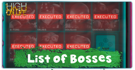 High on Life Top - List of Bosses