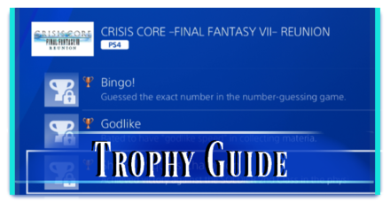 Crisis Core Reunion - Trophy Guide