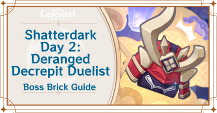 Genshin Impact - Deranged Decrepit Duelist Day 2 for Shatterdark
