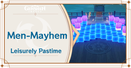 Genshin Impact - Men-Mayhem Guide for Leisurely Pastime Day 1