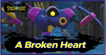 DQ Treasures - A Broken Heart