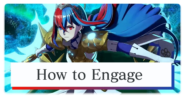 Engage Mechanic Explained | Fire Emblem Engage (FE Engage)|Game8