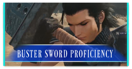 Crisis Core Final Fantasy VII Reunion - Buster Sword Proficiency Guide