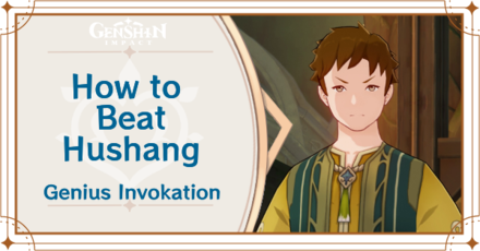 Genshin Impact How to Beat Hushang