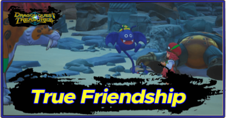 DQ Treasures - True Friendship