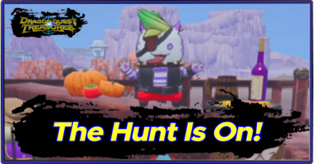 DQ Treasures - The Hunt Is On