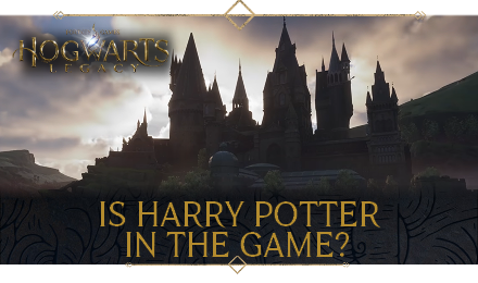 Hogwarts Legacy - Is Harry Potter in the Game Banner