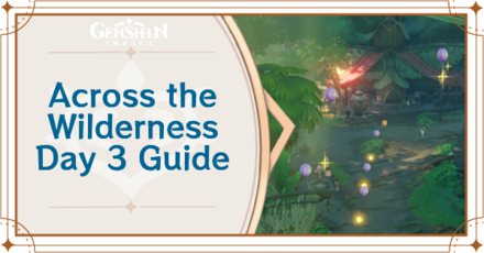 Genshin Impact - Across the Wilderness Day 3 Guide for Watch Out for Pedestrians