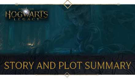 Hogwarts Legacy - Story and Plot Summary