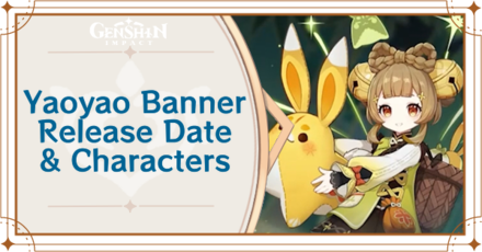 Genshin Impact - Yaoyao Banner Release Date and Characters