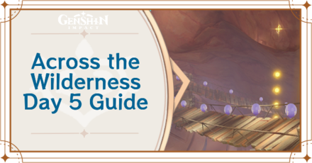 Genshin Impact - Across the Wilderness Day 5 Guide for Sandglider