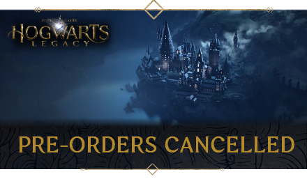 Hogwarts Legacy - Pre-orders Cancelled