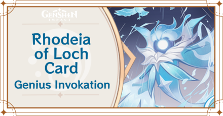 Genshin Impact - Rhodeia of Loch Card Guide