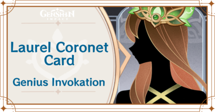 Genshin Impact - Laurel Coronet Card Guide