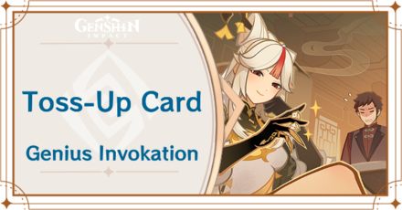 Genshin Impact - Toss-Up Card Guide