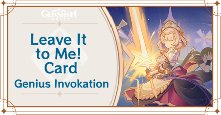 Genshin Impact - Leave it to Me! Card Guide