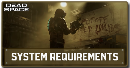 Dead Space Remake - System Requirements