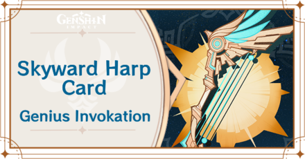 Genshin Impact - Skyward Harp Card Guide