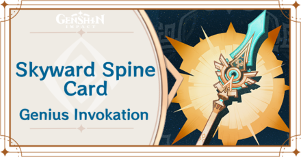 Genshin Impact - Skyward Spine Card Guide