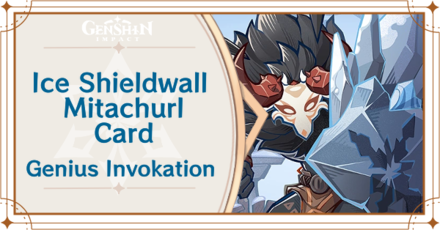 Genshin Impact - Ice Shieldwall Mitachurl Card Guide