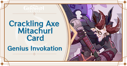 Genshin Impact - Crackling Axe Mitachurl Card Guide